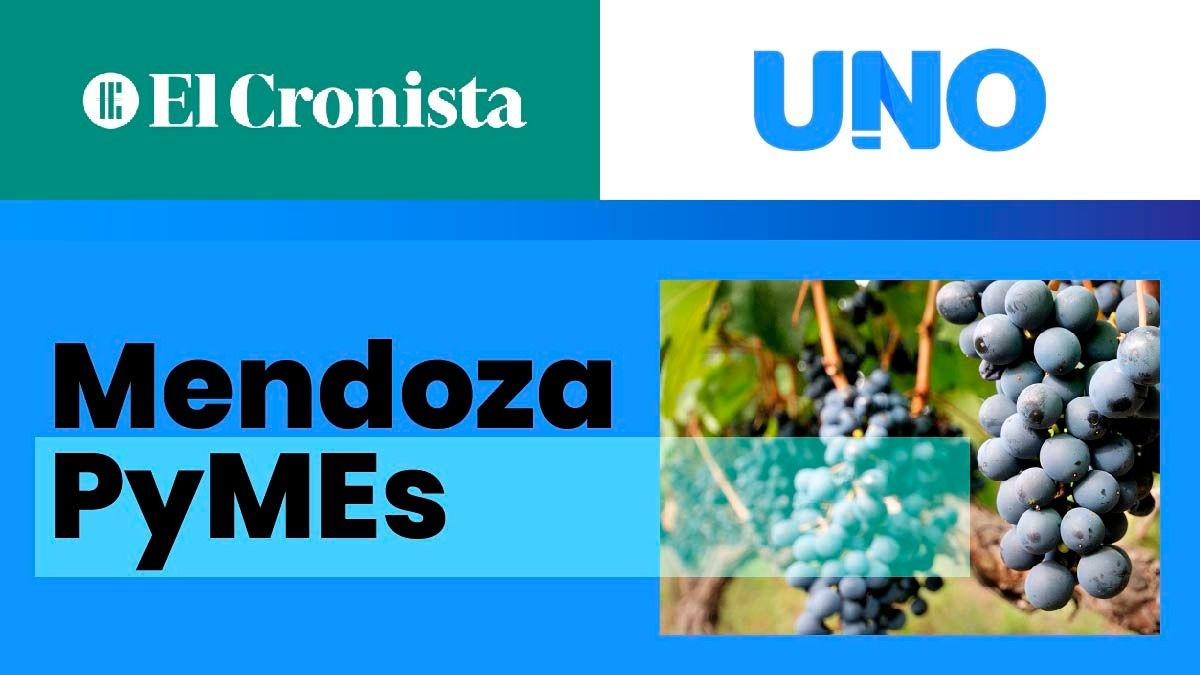Este martes se realiza el Foro Mendoza Pymes organizado por Diario Uno y El Cronista.