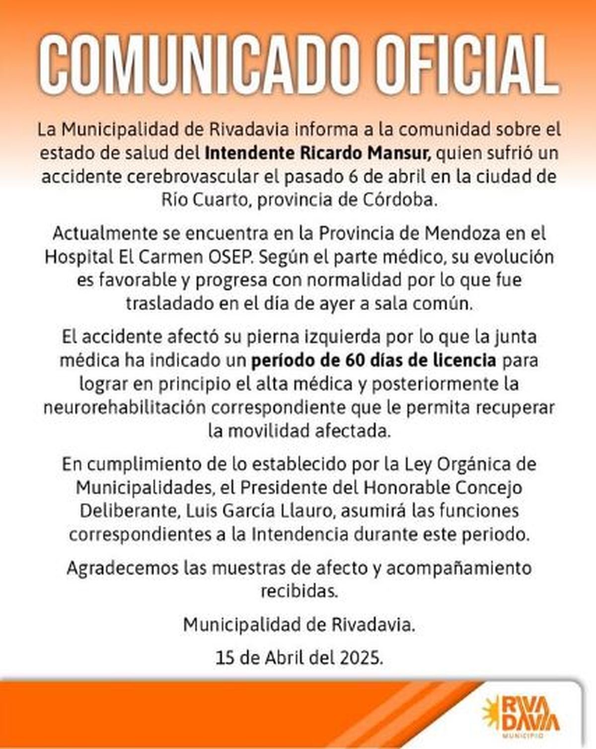 El comunicado oficial que emitió la Municipalidad de Rivadavia con respecto a la salud del intendente Ricardo Mansur. El comunicado oficial que emitió la Municipalidad de Rivadavia con respecto a la salud del intendente Ricardo Mansur.