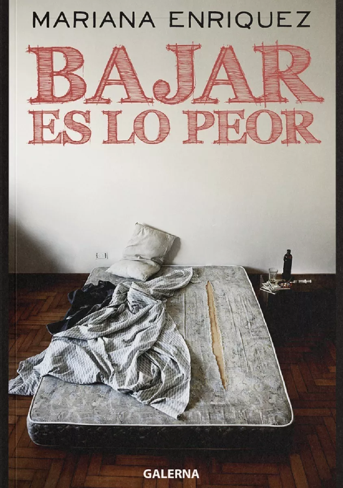 Bajar es lo peor, novela de Mariana Enriquez. Bajar es lo peor, novela de Mariana Enriquez.