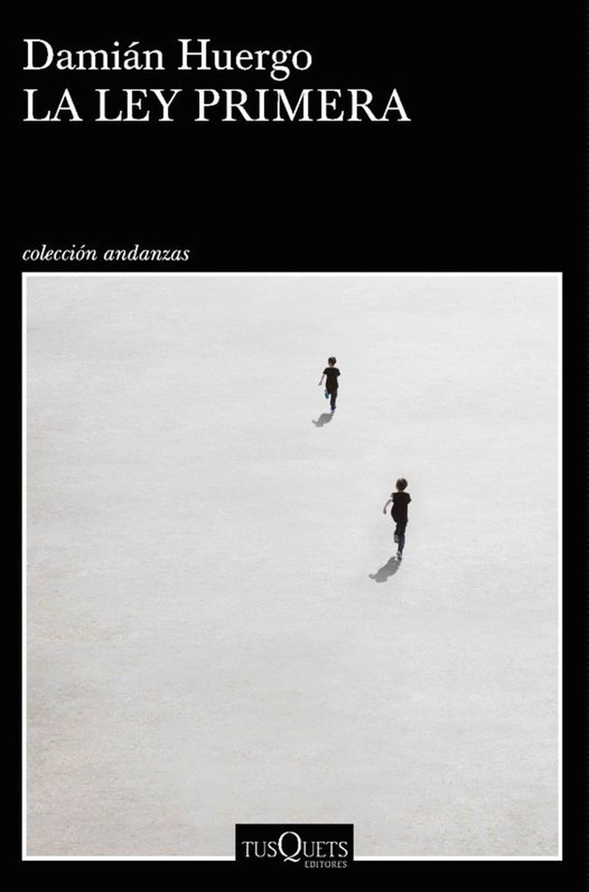 La Ley Primera, de Damián Huergo.