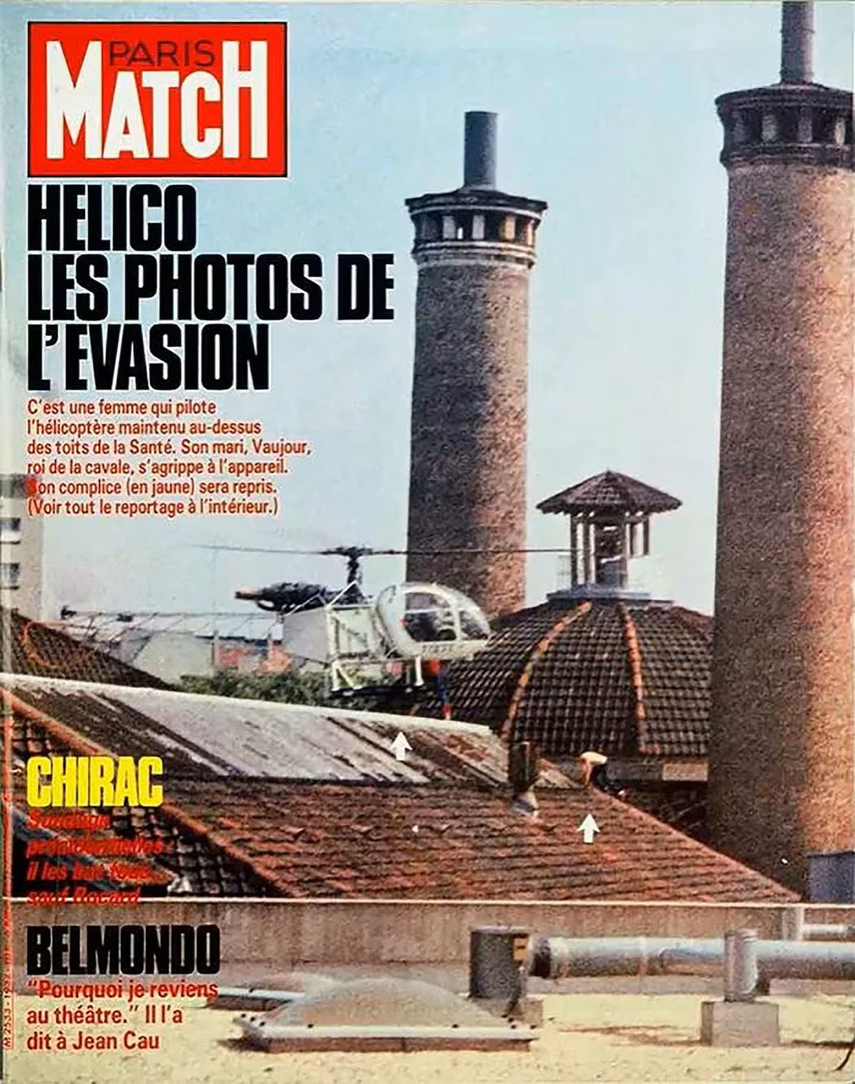 El escape en helicóptero fue la noticia del momento. Imagen: tapa de la revista Paris Match. El escape en helicóptero fue la noticia del momento. Imagen: tapa de la revista Paris Match.