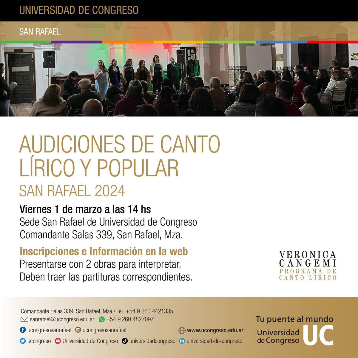 El Programa de Canto de la UC hará audiciones este viernes 1 de marzo, a las 14, en su sede del departamento de San Rafael. El Programa de Canto de la UC hará audiciones este viernes 1 de marzo, a las 14, en su sede del departamento de San Rafael.