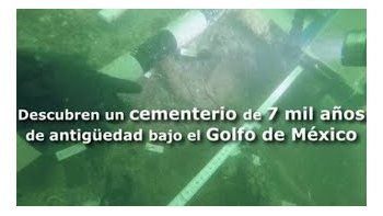Un cementerio de 7.000 años de antigüedad bajo el Golfo de México