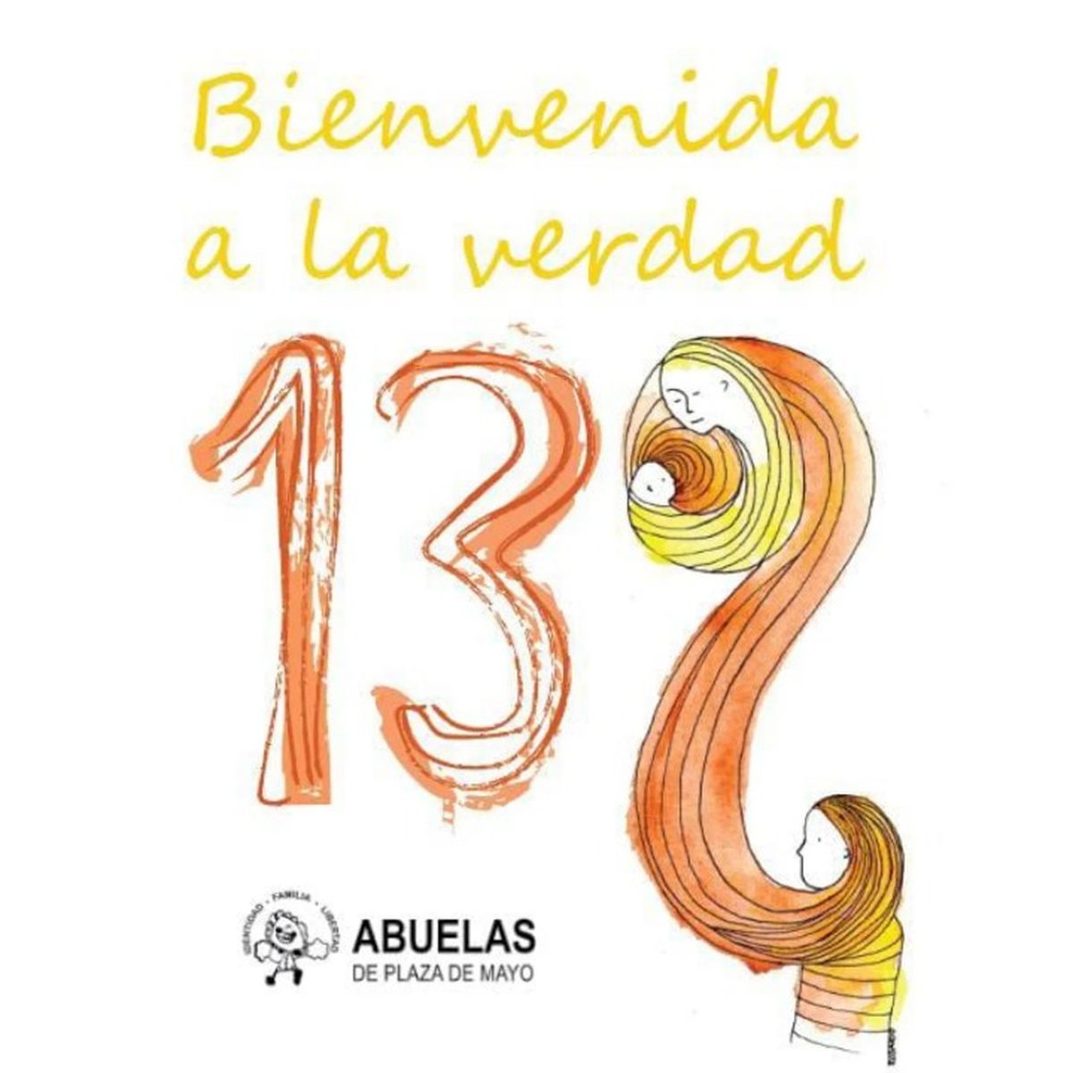 El anuncio de Abuelas de Plaza de Mayo. El anuncio de Abuelas de Plaza de Mayo.