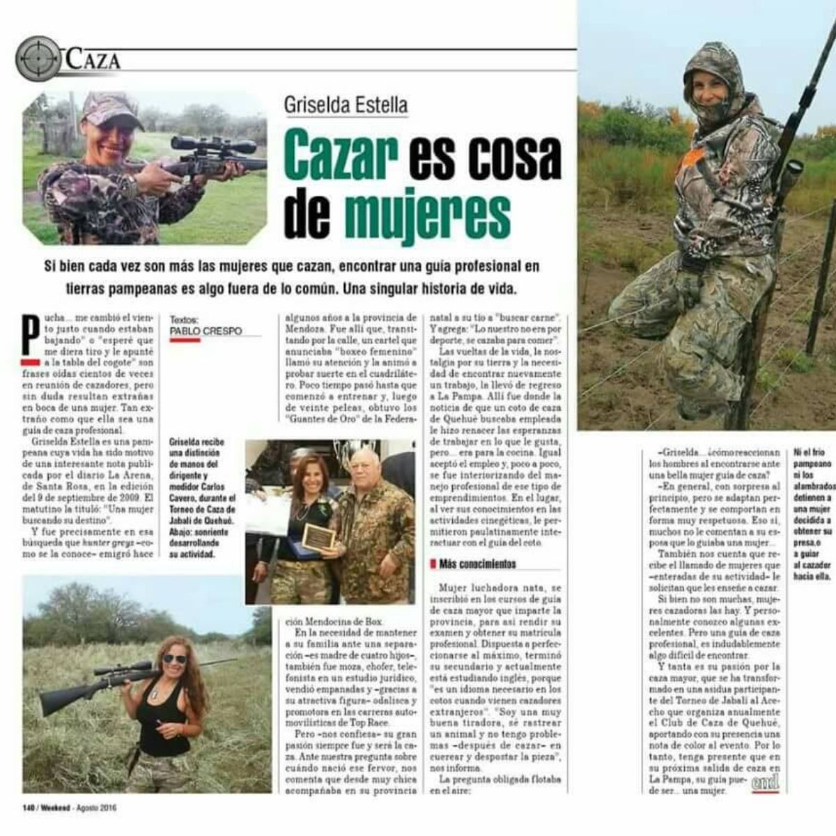 Griselda es un ejemplo de superación y de mujer empoderada, al destacarse en distintos rubros, como el de la caza mayor en Argentina.