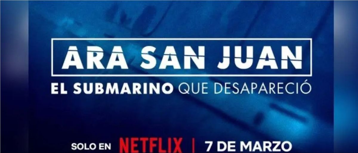 Streaming. Netflix estrena el documental del ARA San Juan pero sus familiares no lo avalan.