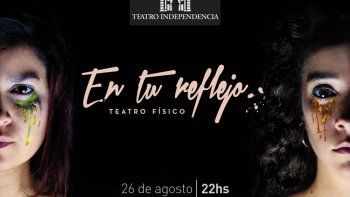En tu reflejo llega al Independencia