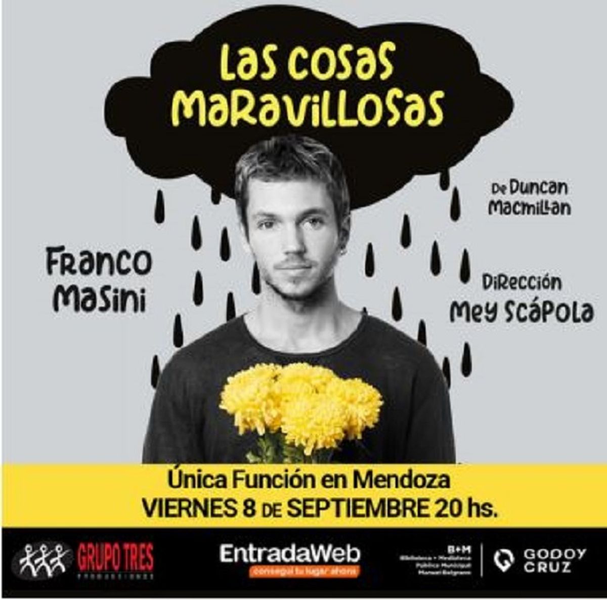 Gracias a su éxito vuelve a nuetsra provincia y esta vez protagonizada por Franco Masini bajo la dirección de Mey Scápola.