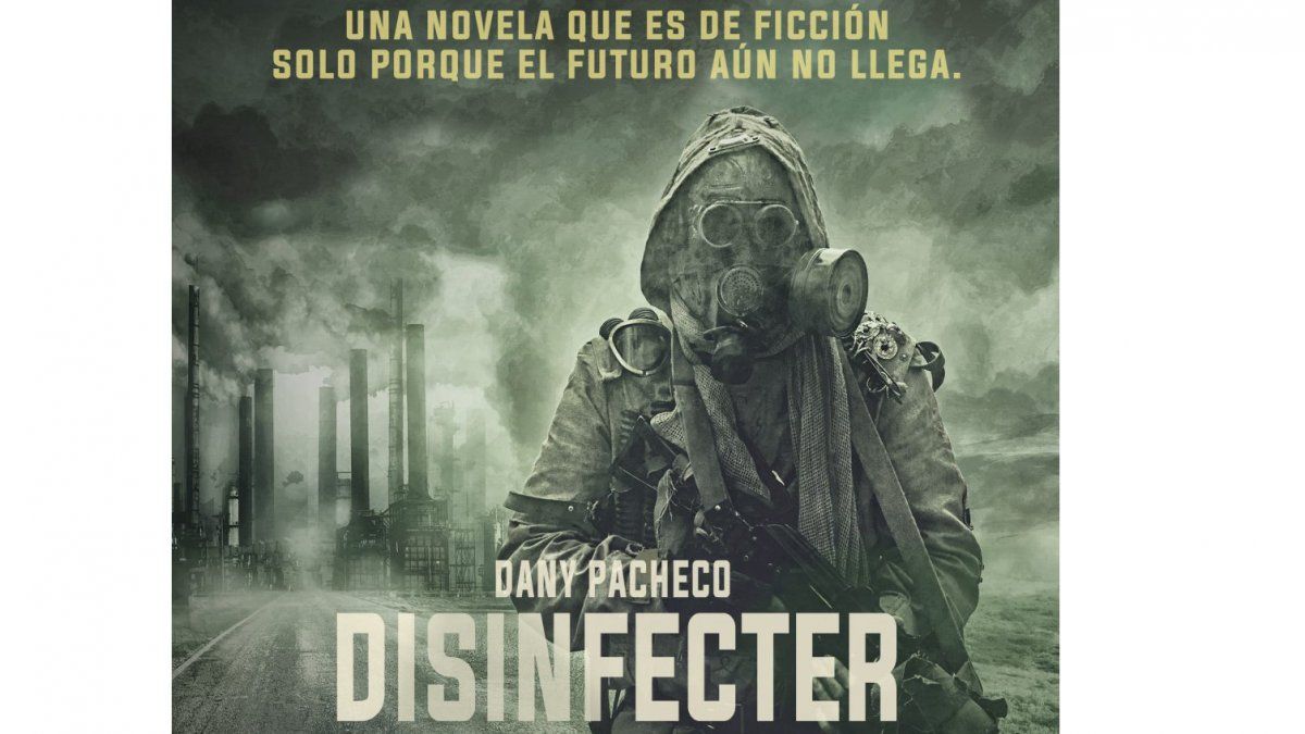 Desinfecter, una de las novelas de Dany Pacheco. Casi una premonición.&nbsp; 