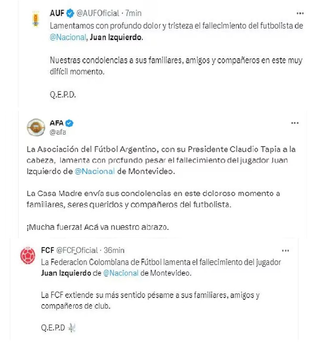 Los mensajes de la Asociación Uruguaya de Fútbol, de la Federación Colombiana y de la AFA. Los mensajes de la Asociación Uruguaya de Fútbol, de la Federación Colombiana y de la AFA.