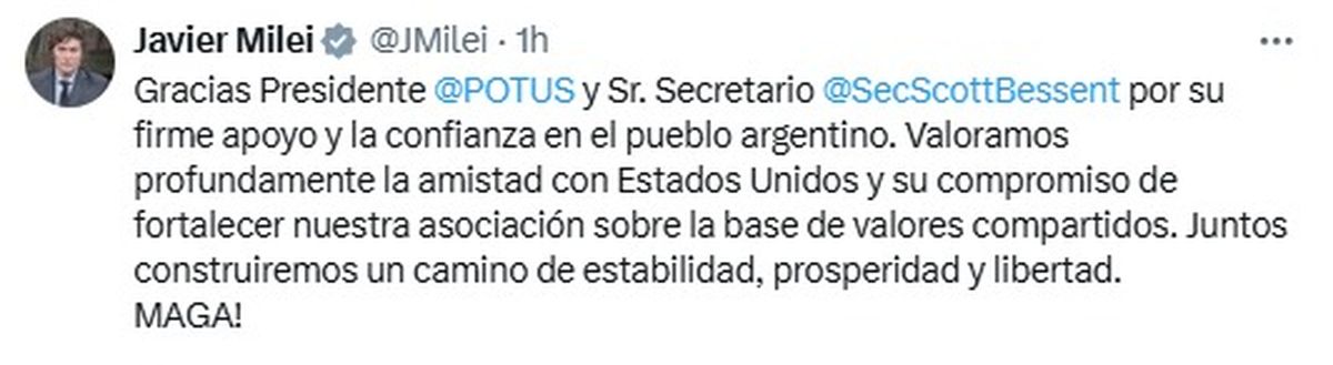 El posteo de Javier Milei valorando la actitud de Donald Trump y Scott Bessent. El posteo de Javier Milei valorando la actitud de Donald Trump y Scott Bessent.