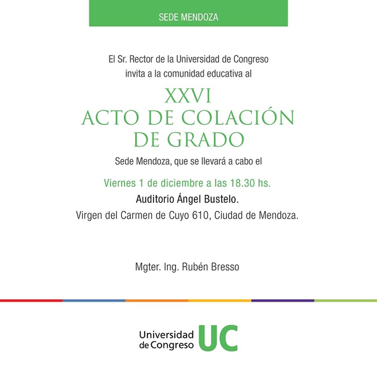 La Ceremonia de entrega de diplomas será en el salón Auditorio Ángel Bustelo. La Ceremonia de entrega de diplomas será en el salón Auditorio Ángel Bustelo.