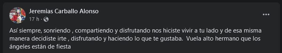 El mensaje de despedida de Jeremías Carballo a su hermano Matías, el piloto de enduro de Uruguay que murió en San Rafael. El mensaje de despedida de Jeremías Carballo a su hermano Matías, el piloto de enduro de Uruguay que murió en San Rafael.