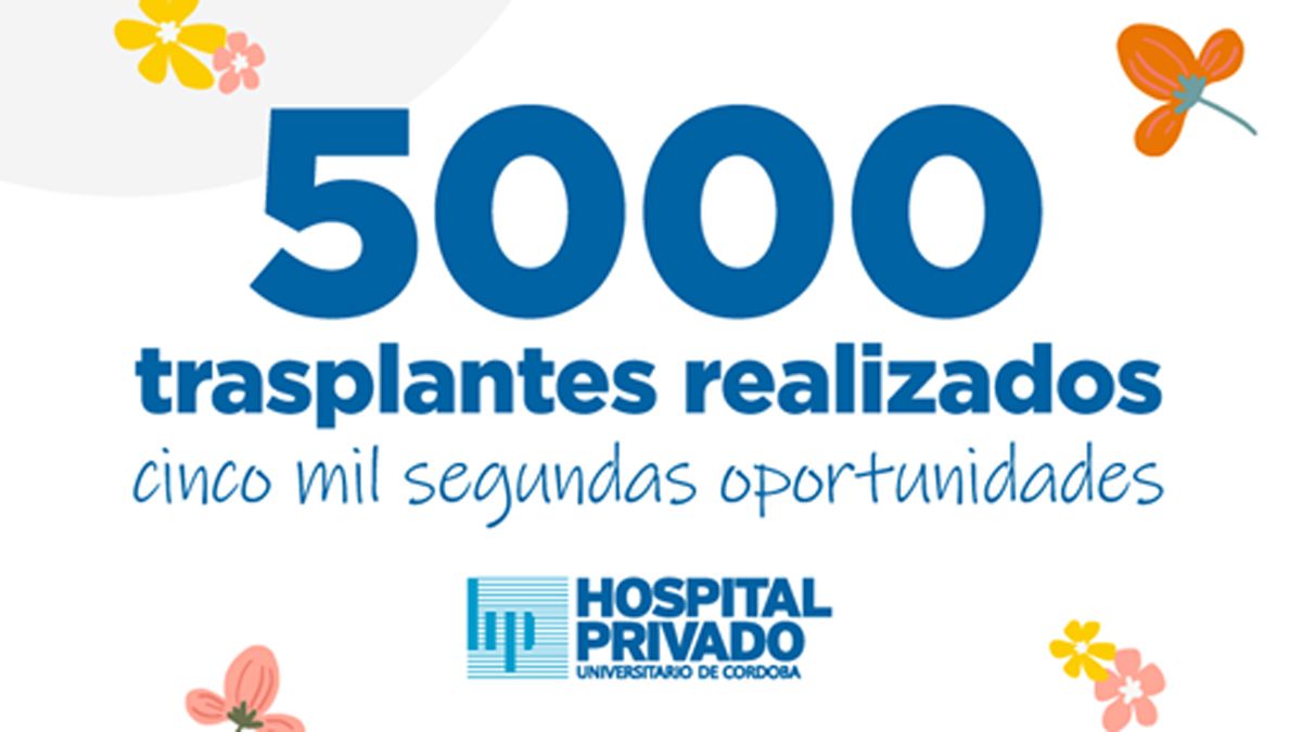 Hospital Privado Universitario de Córdoba alcanzó un hito importante en su historia: los 5.000 trasplantes realizados.
