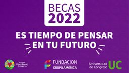 Vendimia Solidaria de Fundación Grupo América puso a disposición las inscripciones para las becas 2022 en Universidad de Congreso.