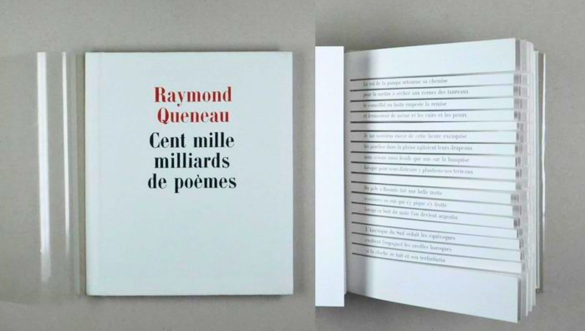 Cent mille milliards de po&egrave;mes desaf&iacute;a la idea tradicional de lectura y de obra cerrada. Aunque tiene solo 10 p&aacute;ginas, contiene m&aacute;s poes&iacute;a de la que cualquier ser humano podr&iacute;a leer jam&aacute;s.