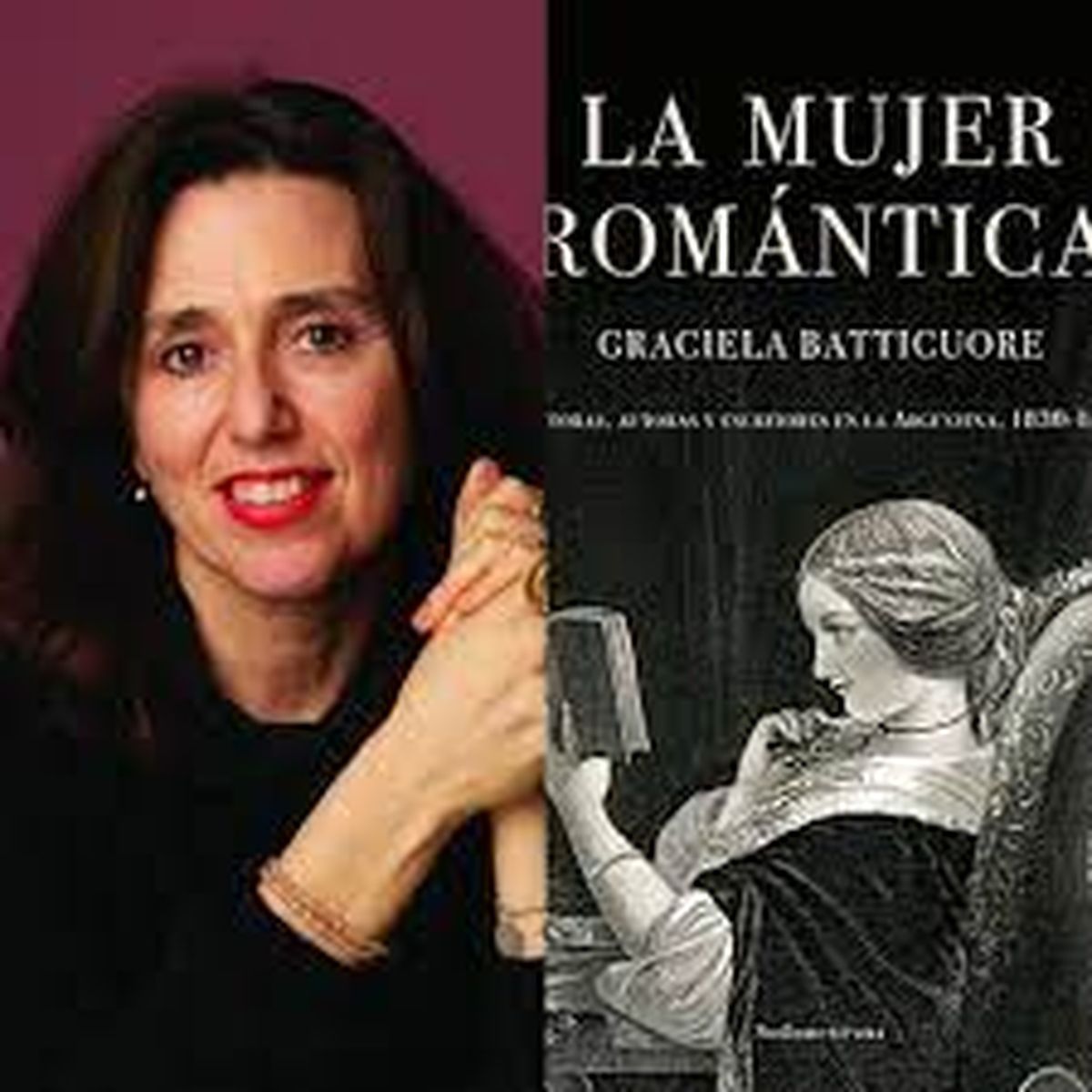 Graciela Batticuore relata el arduo pasaje de la mujer romántica del  siglo XIX a la voz reconocida de hoy.