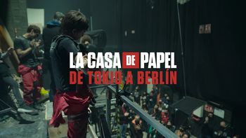 La Casa de Papel: de Tokio a Berlín, el detrás de escena