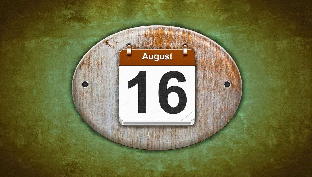 Estas son las efemérides del sábado 16 de agosto de 2025