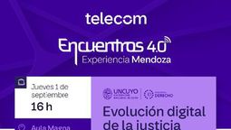 El ciclo Encuentro 4.0 de Telecom se traslada a la provincia de Mendoza para continuar analizando la transformación digital en el mundo político, académico y legal.