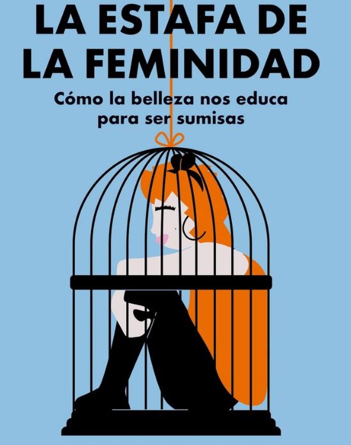 La Estafa de la Feminidad, de Lala Pasquinelli. La Estafa de la Feminidad, de Lala Pasquinelli.