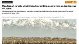 El Financial Times analizó la economía mendocina y la impronta que tendrá el cobre, dentro de los proyectos mineros que se van sumando.